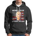 Funny Biden Confused Merry Happy 4Th Of You KnowThe Thing Hoodie