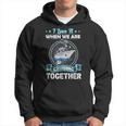 Funny Cruise Ship I Love It When We Are Cruising Together Hoodie