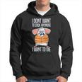 Funny I Dont Want To Cook Anymore I Want To Die Funny Mouse Hoodie