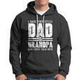 Grandpa Cool Gift Fathers Day I Have Two Titles Dad And Grandpa Gift Hoodie