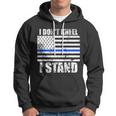 I Dont Kneel I Stand Usa Blue Line Flag Hoodie