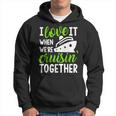 I Love It When Were Cruising Together  Hoodie