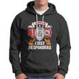 I Support First Responders Firefighter Nurse Police Officer Hoodie