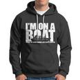Im On A Boat Funny Cruise Vacation Tshirt Hoodie