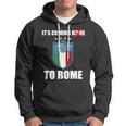 Its Coming To Rome Italy Soccer 2021 Italian Italia Champions Hoodie