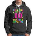 Its My 10Th Birthday Funny This Girl Is Now 10 Years Old Hoodie