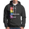 Lgbt Lets Go Brandon Team Funny Hoodie