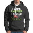 Mens I Came I Mowed I Kicked Grass Funny Lawn Mowing Gardener Hoodie