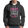 Mom Of The Birthday Girl Funny Mama Bday Party Hoodie
