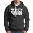 Pro Sciutto Pro Choice Pro Secco Hoodie