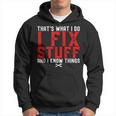 Retro Thats What I Do I Fix Stuff And I Know Things Saying Hoodie