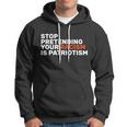 Stop Pretending Your Racism Is Patriotic Tshirt Hoodie