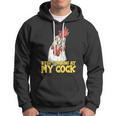 Stop Starring At My Cock Rooster Tshirt Hoodie