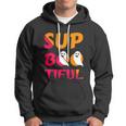 Sup Boo Tiful Halloween Quote Hoodie