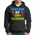 Teacher Of Tiny Humans Shirt Teacher Appreciation Day Cute Hoodie