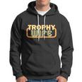 Trophy Wife Funny Retro Tshirt Hoodie