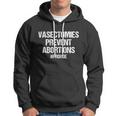 Vasectomies Prevent Abortions V2 Hoodie