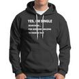 Yes Im Single Searching For Someone Amazing To Change That Tshirt Hoodie