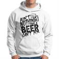 Aint Nothing That A Beer Cant Fix  V7 Hoodie