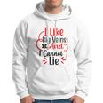 I Like Big Veins And I Cannot Lie Funny Nurse Gift Hoodie