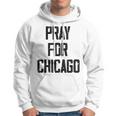 Pray For Chicago Chicago Shooting Support Chicago Hoodie