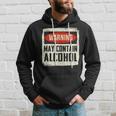 May Contain Alcohol Funny Alcohol Drinking Party  Hoodie