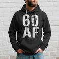 60 Af 60Th Birthday Hoodie Gifts for Him