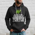 Always Be A Turtle Tshirt Hoodie Gifts for Him