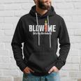 Blow Me Its My Birthday Tshirt Hoodie Gifts for Him