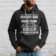 Crazy Mom And Perfect Son Funny Quote Hoodie Gifts for Him