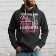 Firefighter You Call Him Hero I Call Him Mine Proud Firefighter Mom Hoodie Gifts for Him