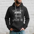 Funny Cat Person Sorry I Cant I Have Plans With My Cat Gift Hoodie Gifts for Him