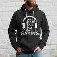 Funny Gamer Cant Hear You Im Gaming Teens Boys Girls Great Gift Hoodie Gifts for Him