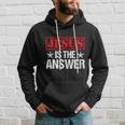 Funny Jesus Is The Answer Christian Faith Hoodie Gifts for Him