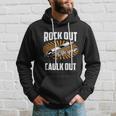 Funny Rock Out With Your Caulk Out Construction Worker Gift Funny Gift Hoodie Gifts for Him