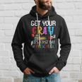 Get Your Cray On Its First Day Of Preschool Hoodie Gifts for Him