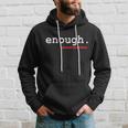 Hashtag Enough March For Our Lives Tshirt Hoodie Gifts for Him