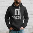 I Pooped Today Tshirt Hoodie Gifts for Him