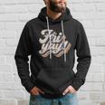 Its Frigiftyay Funny Teacher Life And Mom Life Friday Weekend Gift Hoodie Gifts for Him