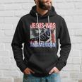 Jesus Was American Usa 4Th Of July Funny Hoodie Gifts for Him