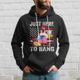 Just Here To Bang Usa Flag Chicken Beer Firework 4Th Of July Hoodie Gifts for Him