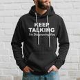 Keep Talking Im Diagnosing You V2 Hoodie Gifts for Him