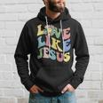 Love Like Jesus Christian God Lover Funny Words On Back Hoodie Gifts for Him