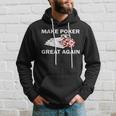 Make Poker Great Again Hoodie Gifts for Him