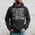 My Wife Isnt Fragile Like A Flower Funny Wife Hoodie Gifts for Him