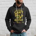 One Month Cant Hold Our History African Black History Month Men Hoodie Gifts for Him