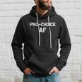 Pro Choice Af Reproductive Rights Cute Gift Hoodie Gifts for Him