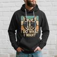 Retro I Do What I Want Funny Cat Lover Hoodie Gifts for Him