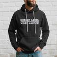 Retro Nobody Cares Work Harder Distressed Tshirt Hoodie Gifts for Him