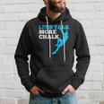 Rock Climbing Climber Less Talk More Chalk Gift Hoodie Gifts for Him